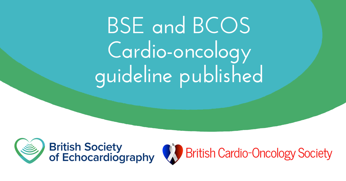 BSE cardio-oncology guideline places echo front and centre of quality patient management