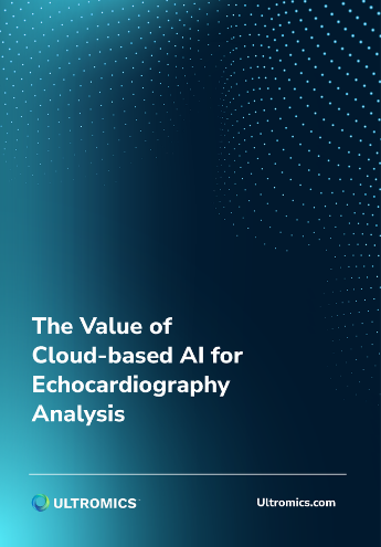 The Value of Cloud-based AI for Echocardiography Analysis - Ultromics